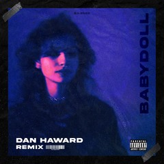 Babydoll - Dan Haward (Remix)