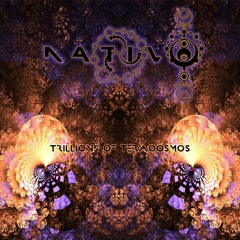 Nativo - Trillions Of Teracosmos (Original Mix)
