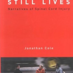 [Get] PDF 📒 Still Lives: Narratives of Spinal Cord Injury (Bradford Books) by  Jonat