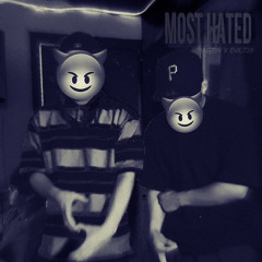 Most Hated (Ft. BAGZIN)