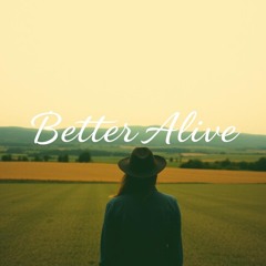 Better Alive