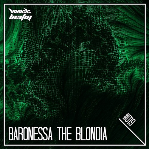Hecklastig #019 >< Baronessa the Blondia