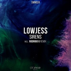 Lowjess - Sirens (Rodrigo G Remix) [Stopway Music]