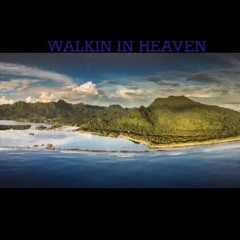WALKING IN HEAVEN..Tpalik..IPO abe. CVR
