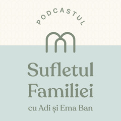 Sufletul Familiei | Ep. special | Paște 2025