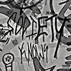 SOCIETY KNOWS (FT. MELLO X YNGMUT)