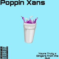 Yours Truly x Gingers From The Guli- Popping Xans.mp3