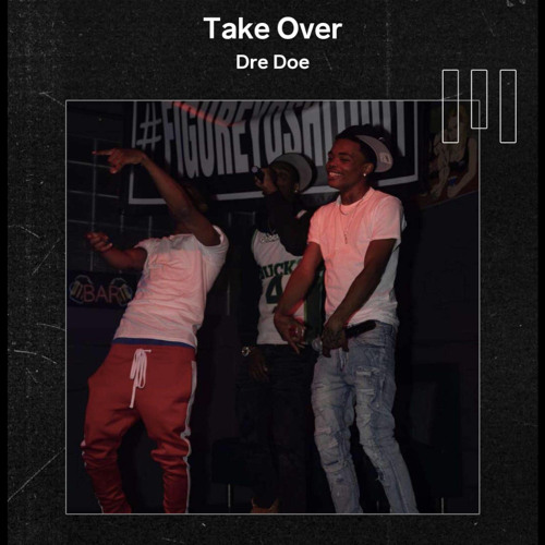 Dre Doe - Take Over (Offical Audio)