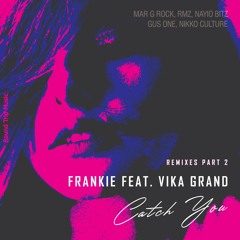 Frankie Feat. Vika Grand - Catch You (Gus One Remix)
