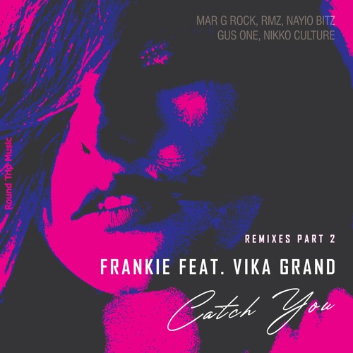 Frankie Feat. Vika Grand - Catch You (Nikko Culture Remix)