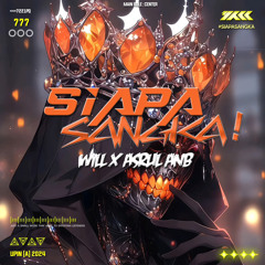#SIAPASANGKA - WILL x ANB