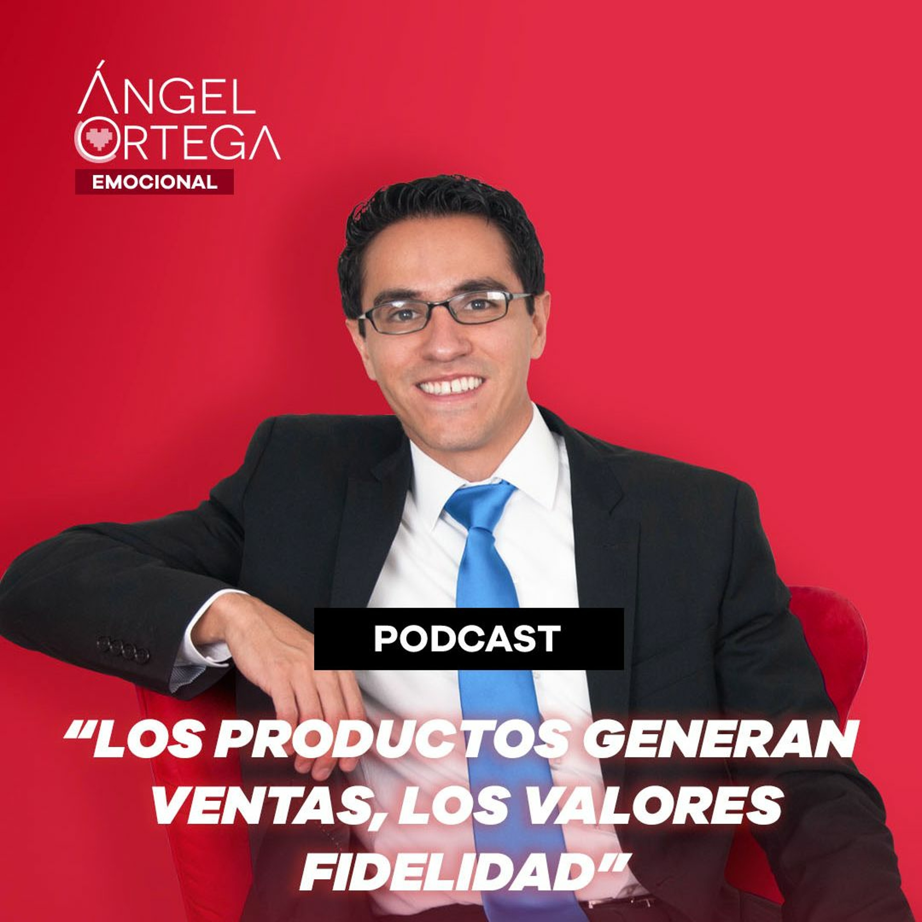 Los productos generan ventas, los valores fidelidad episode artwork