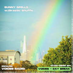 Sunny Spells w/ Drastic Shuffle - 03/11/25 - [Voices Radio]