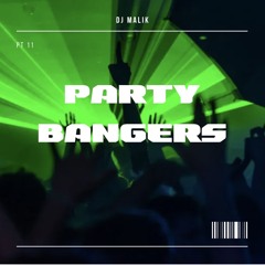 Party Bangers Pt 11