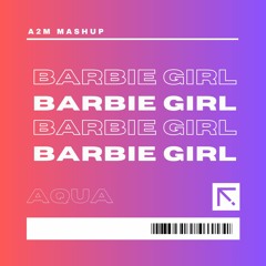 Aqua - Barbie Girl (A2M Mashup) Free Download