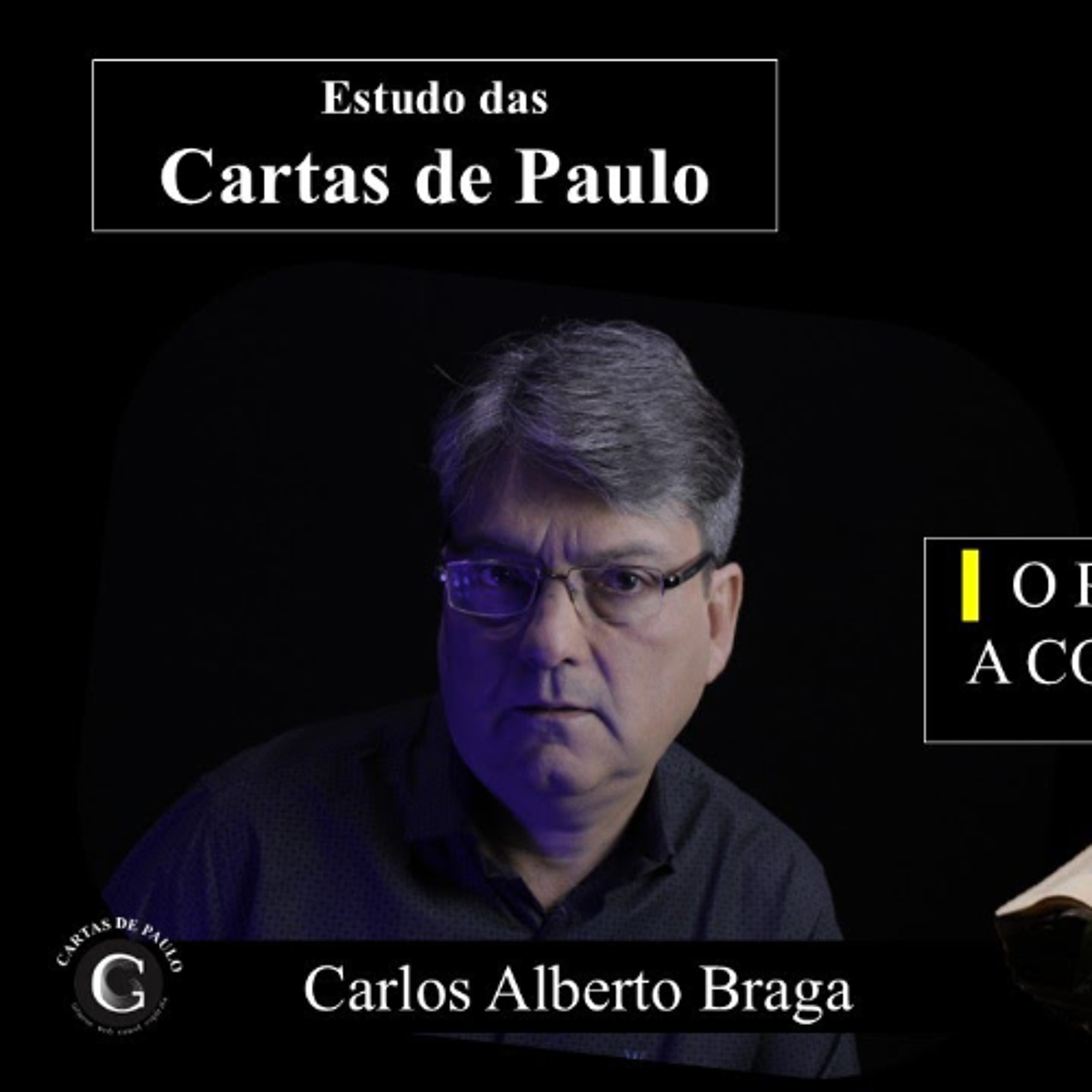 Estudo ( 347) Cartas de Paulo - O Propósito Eterno e a Coragem na Aflição episode artwork