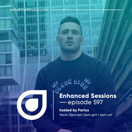 Enhanced Sessions 597 - Hosted by Farius