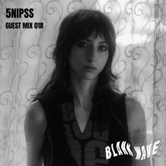 Blank Wave Guest Mix 018: 5nipss