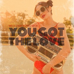 MD Dj Feat. Astou Seck - You Got The Love