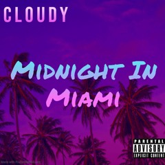 Cloudy - Midnight In Miami (Official Audio)