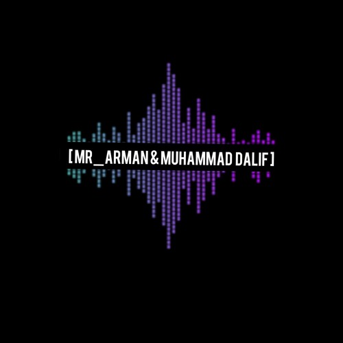 [MIXTAPE] 2k20 IRI BILANG BOSSKU [MR_ARMAN  &  MUHAMMAD DALIF] # DNA~25