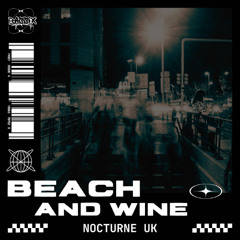 Nocturne UK - Beach and Wine