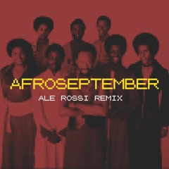AFROSEPTEMBER (Ale Rossi Remix) [+1 Pitched]