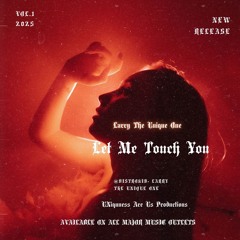 1. Let Me Touch You
