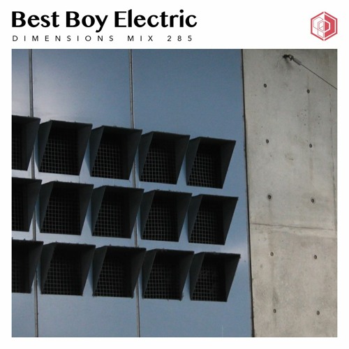 Stream DIM285 Best Boy Electric by Dimensions Festival Listen