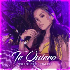 Te Quiero (Feat. Nicole Del Prete)