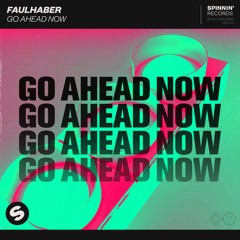 Faulhaber - Go Ahead Now [BLK Remix]