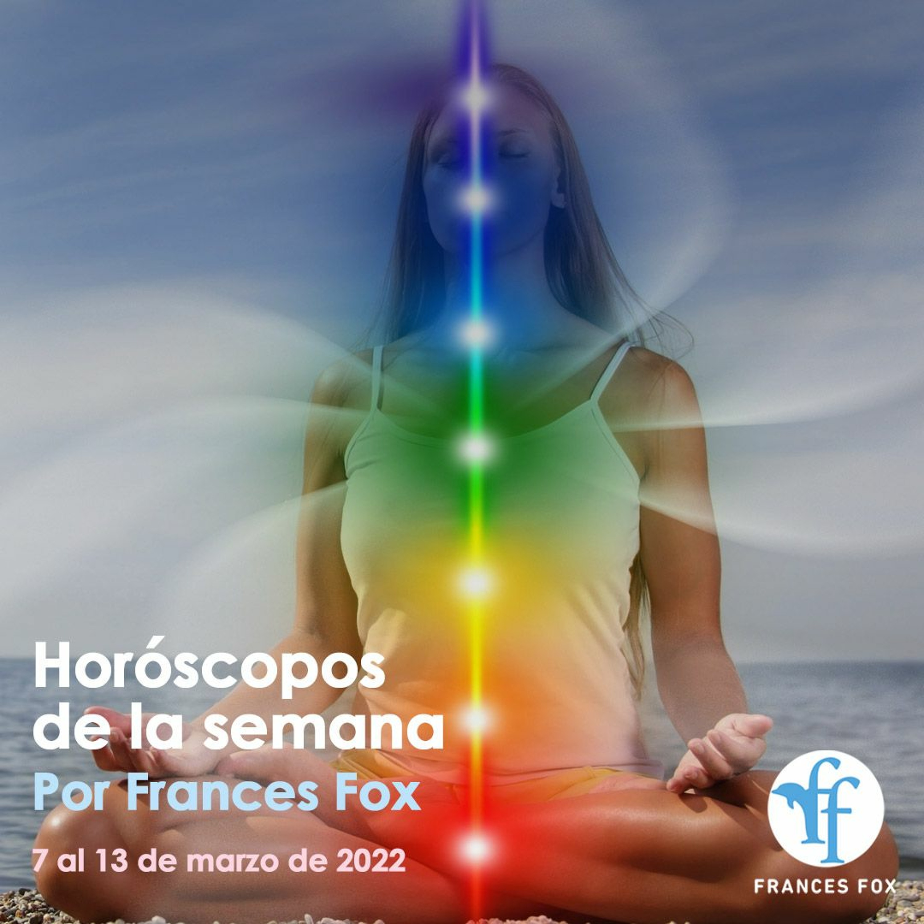 Horóscopos y mantras del 7 al 13 de marzo de 2022