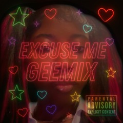Excuse Me GEEMIX
