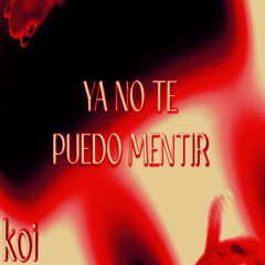 YA NO TE PUEDO MENTIR