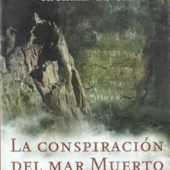 [READ] EBOOK 📗 La conspiración del mar Muerto (Spanish Edition) by  Michael Baigent