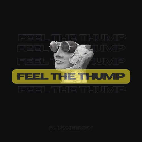 Feel The Thump (Mini Mix)