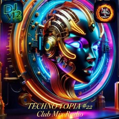 Radio ClubMix TECHNOTOPIA #22