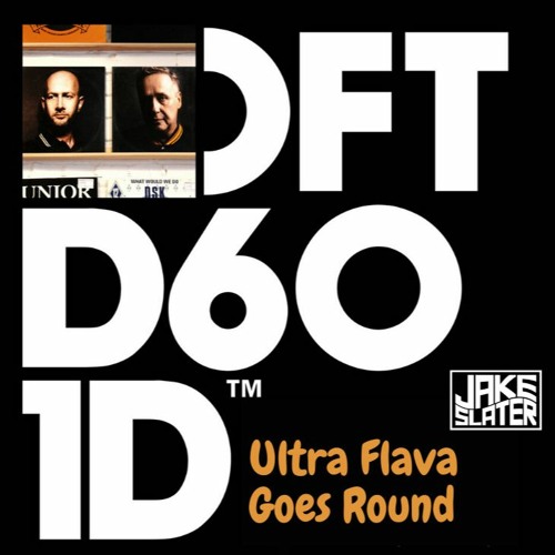 Ultra Flava Goes Round - David Penn Vs Sandy B (Jake Slater Mashup)