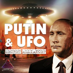 Putin and the aliens. The secret alliance or the secrets of his rise to power