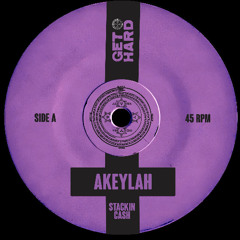 AKEYLAH - Stackin Cash [GET HARD]