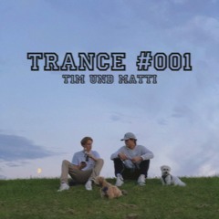 Trance #001 (t1m und matti)