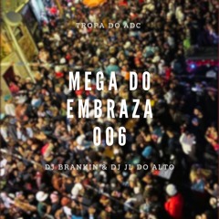MEGA DO EMBRAZA 006