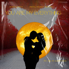 YOU ARE MY EVERYTHING