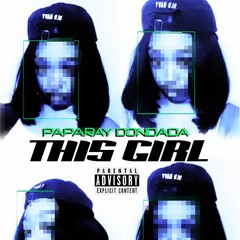 PapaRay Dondada - This Girl