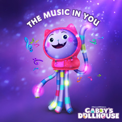 The Music In You (From Gabby's Dollhouse)