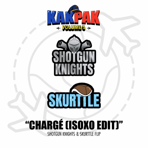Chargé (ISOxo Edit) [Shotgun Knights & Skurttle Flip]