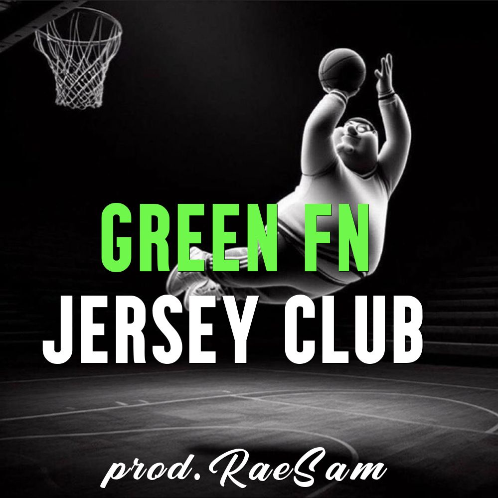 Green Fn (Jersey Club) prod. RaeSam