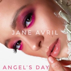 JANE AVRIL - ANGEL’S DAY