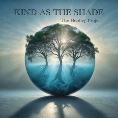 Track 9-The Bentley Project-Kiss of the Stars-Kind as the Shade