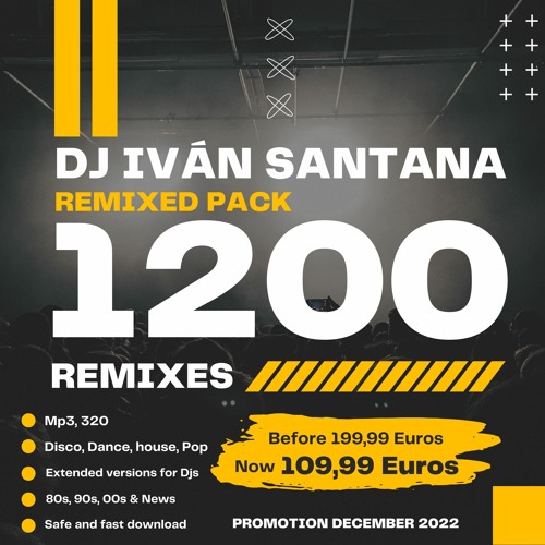 Dj Iván Santana Remixed pack 2022 - PROMOTION DECEMBER 2022, OFFER NOW AVAILABLE!!!